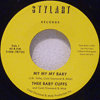 THEE BABY CUFFS / COLD DIAMOND &AMP; MINK - MY MY MY BABY / INSTRUMENTAL