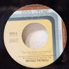 MOSES PATROU - YOU GET WHAT'CHA PAID FOR / WHO'S GONNA SAVE ME (FROM MYSELF)