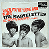MARVELETTES - WHEN YOU'RE YOUNG AND IN LOVE / THE DAY YOU TAKE ONE, YOU HAVE TO TAKE THE OTHER