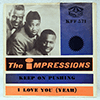 IMPRESSIONS - KEEP ON PUSHING / I LOVE YOU (YEAH)