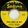 LITTLE HELEN - WHAT ABOUT ME BOY / MORE AND MORE