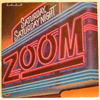 ZOOM - SATURDAY, SATURDAY NIGHT