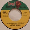 NATURAL IMPULSE - WE'RE GONNA MAKE IT THROUGH / MAKE IT OR BREAK IT