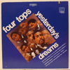 FOUR TOPS - YESTERDAY'S DREAMS