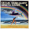 MICHAEL NAURA QUARTET - RAINBOW RUNNER