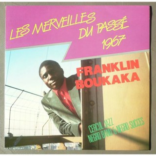 FRANKLIN BOUKAKA - LES MERVEILLES DU PASSÉ (1967)