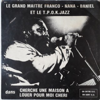 FRANCO, NANA, BANIEL ET LE T.P.O.K JAZZ - CHERCHE UNE MAISON A LOUER POUR MOI CHERI