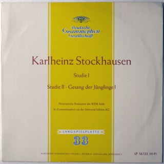 KARLHEINZ STOCKHAUSEN - STUDIE I / STUDIE II / GESANG DER JÜNGLINGE