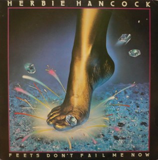 HERBIE HANCOCK - FEETS DON'T FAIL ME NOW