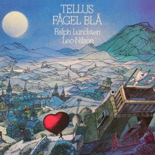 RALPH LUNDSTEN / LEO NILSON - TELLUS FÅGEL BLÅ