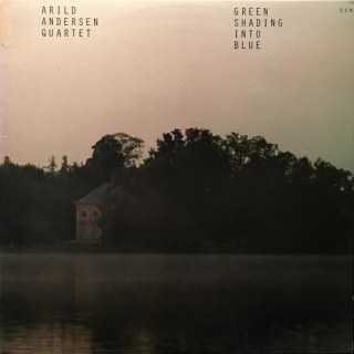 ARILD ANDERSEN QUARTET - GREEN SHADING INTO BLUE