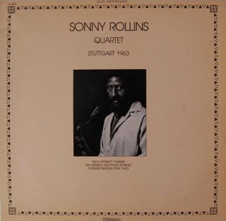 SONNY ROLLINS QUARTET - STUTTGART 1963