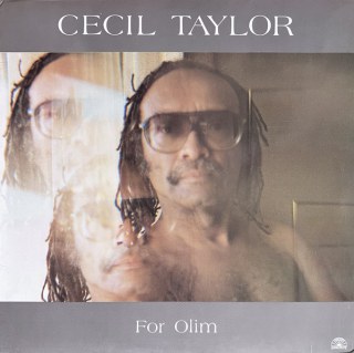 CECIL TAYLOR - FOR OLIM