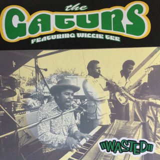 GATURS FEATURING WILLIE TEE - WASTED