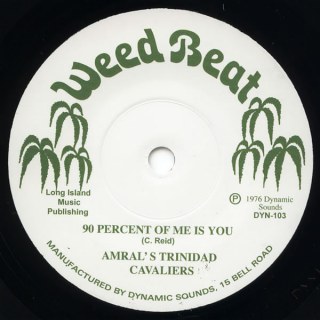 AMRAL'S TRINIDAD CAVALIERS / VERIABLE RELUCTANCE - 90 PERCENT OF ME IS YOU / BLOW IN MY EAR