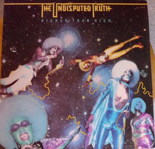 UNDISPUTED TRUTH - HIGHER THAN HIGH