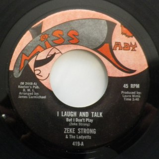 ZEKE STRONG &AMP; THE LADYETTS - I LAUGH AND TALK BUT I DON'T PLAY
