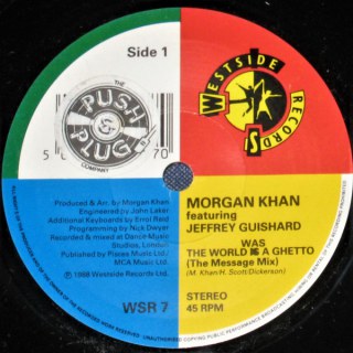 MORGAN KHAN FEAT. JEFFREY GUISHARD - THE WORLD WAS A GHETTO