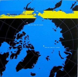 MONOLAKE - ALASKA MELTING