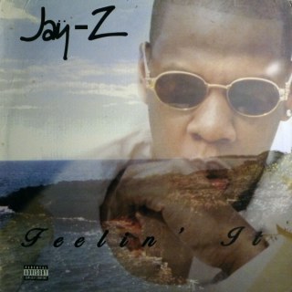 JAY-Z - FEELIN' IT
