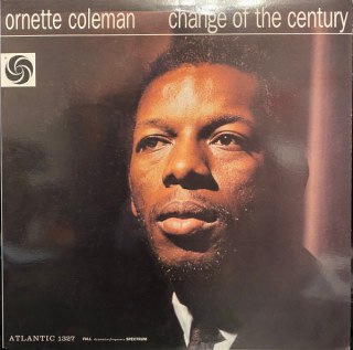 ORNETTE COLEMAN - CHANGE OF THE CENTURY