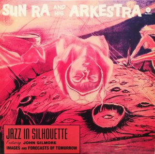 SUN RA &AMP; HIS ARKESTRA - JAZZ IN SILHOUETTE