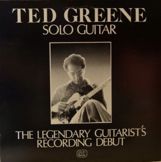 TED GREENE - SOLO GUITAR