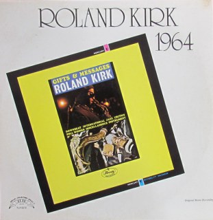 ROLAND KIRK - 1964 - GIFTS AND MESSAGES