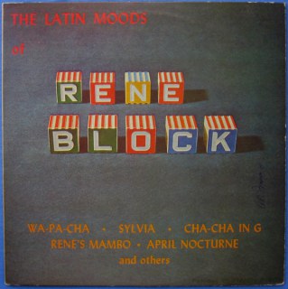 RENE BLOCH - THE LATIN MOODS OF RENE BLOCH