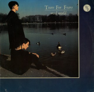 TEARS FOR FEARS - MAD WORLD