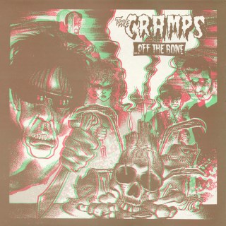 CRAMPS - ...OFF THE BONE