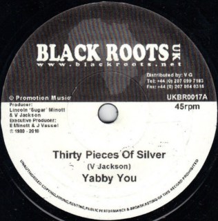 YABBY YOU - THIRTY PIECES OF SILVER