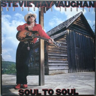 STEVIE RAY VAUGHAN &AMP; DOUBLE TROUBLE - SOUL TO SOUL