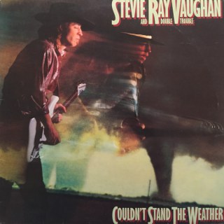 STEVIE RAY VAUGHAN &AMP; DOUBLE TROUBLE - COULDN'T STAND THE WEATHER