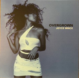 JOYCE WRICE - OVERGROWN
