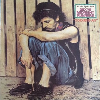 KEVIN ROWLAND &AMP; DEXYS MIDNIGHT RUNNERS - TOO RYE AY