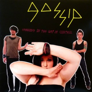 GOSSIP - STANDING IN THE WAY OF CONTROL