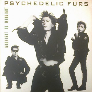 PSYCHEDELIC FURS - MIDNIGHT TO MIDNIGHT