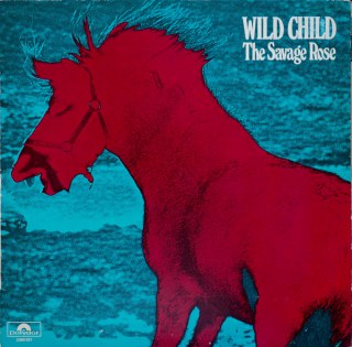 SAVAGE ROSE - WILD CHILD