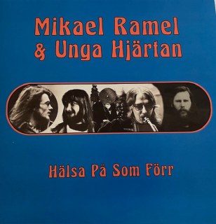 MIKAEL RAMEL &AMP; UNGA HJÄRTAN - HÄLSA PÅ SOM FÖRR
