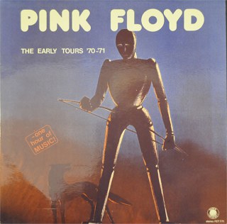 PINK FLOYD - THE EARLY TOURS 70-71