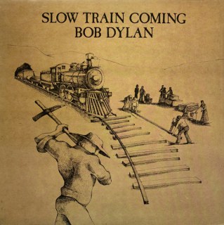 BOB DYLAN - SLOW TRAIN COMING