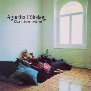AGNETHA FÄLTSKOG - ELVA KVINNOR I ETT HUS