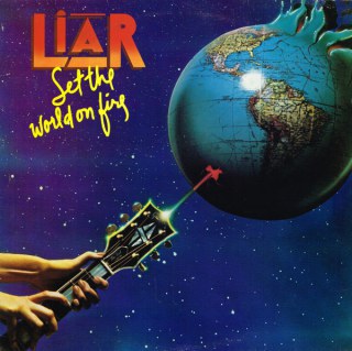 LIAR - SET THE WORLD ON FIRE