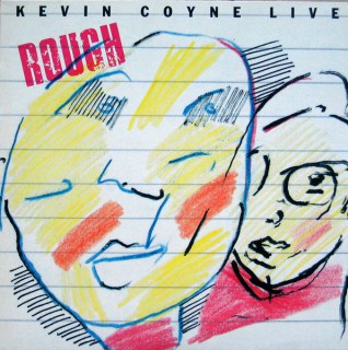 KEVIN COYNE - ROUGH