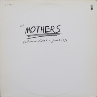 MOTHERS - FILLMORE EAST - JUNE 1971