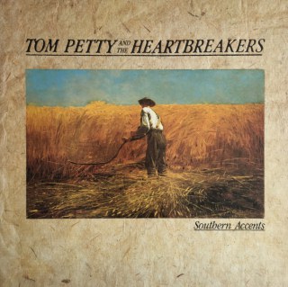TOM PETTY &AMP; THE HEARTBREAKERS - SOUTHERN ACCENTS