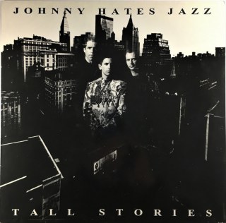 JOHNNY HATES JAZZ - TALL STORIES