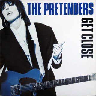 PRETENDERS - GET CLOSE