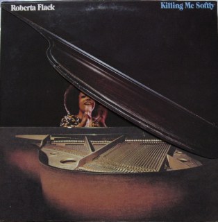 ROBERTA FLACK - KILLING ME SOFTLY